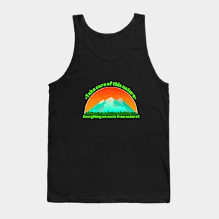 Take care of this nature. Tank Top